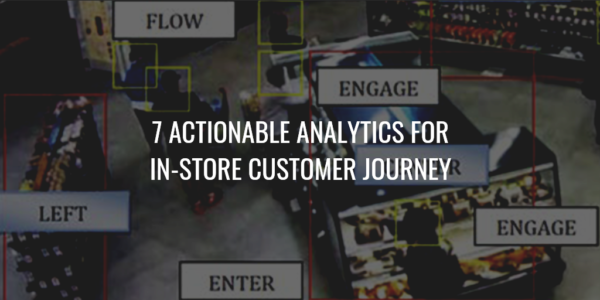 7 Actionable Analytics for In-Store Customer Journey In-Store Customer Journey